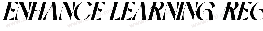 ENHANCE LEARNING REG字体转换 ENHANCE LEARNING REG字体转换